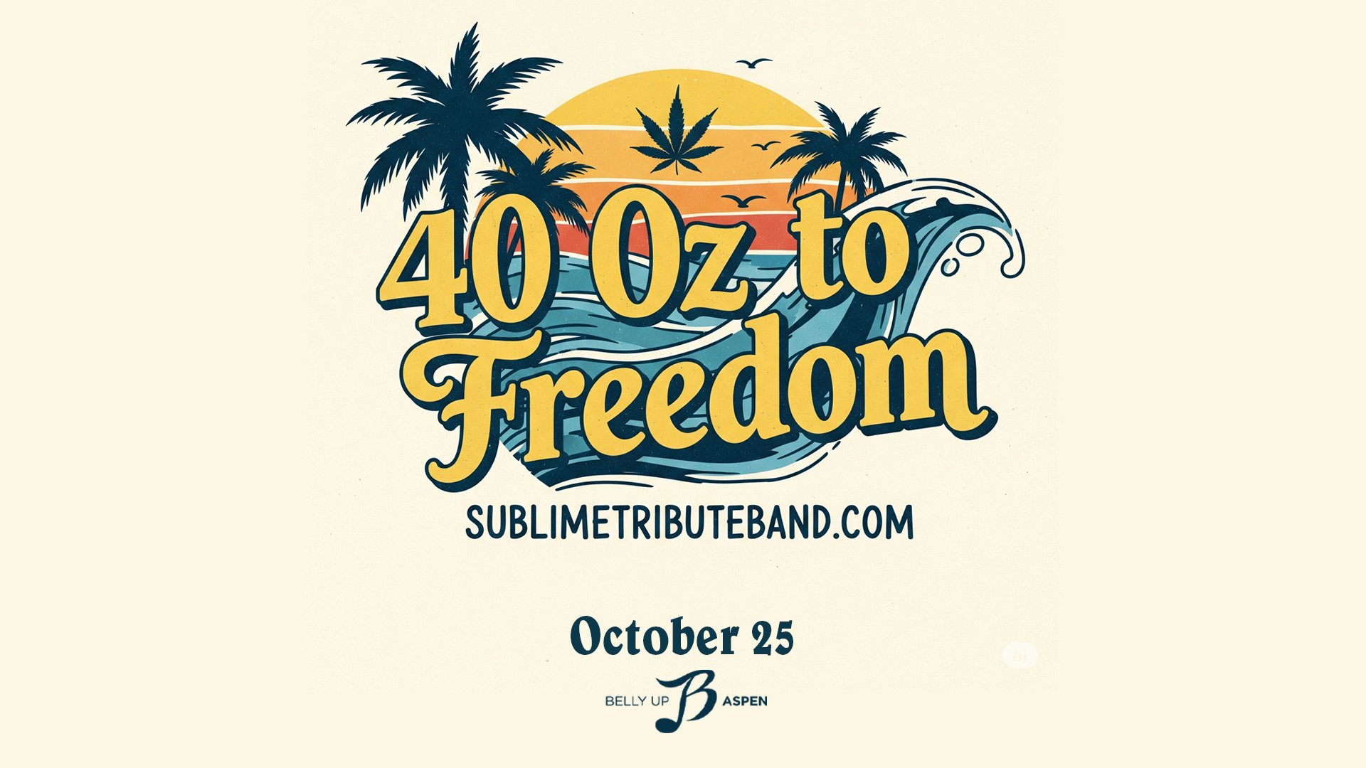 An Evening with 40oz. To Freedom at Belly Up Aspen