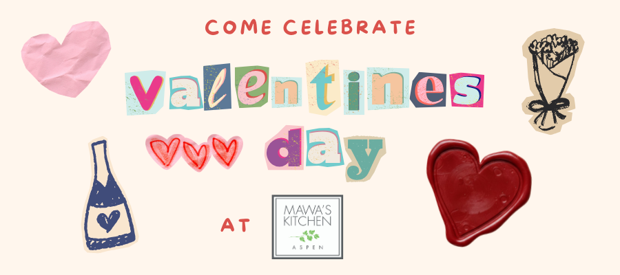 Valentine's Day at Mawa's Kitchen