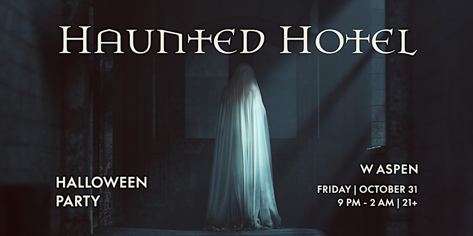 W Aspen's Haunted Hotel Halloween Party
