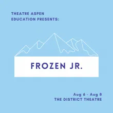 Theatre Aspen, Frozen Jr.