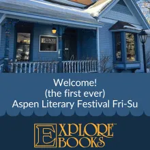 Explore Books and Aspen Literary Festival