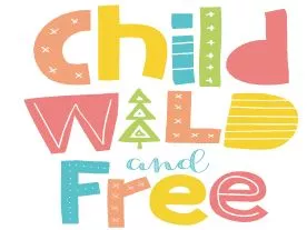 Child, Wild & Free